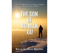 Kevin Anthony Keating The Son of No Man XXI (Tascabile)
