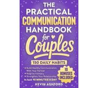 Kevin Ashford The Practical Communication Handbook For Couples (Tascabile)