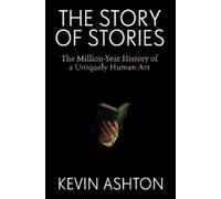 Kevin Ashton The Story of Stories (Copertina rigida)