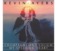 Kevin Ayers Champagne and Valium/My Speeding Heart (Vinyl LP) 7" Single
