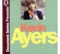Kevin Ayers - Document Series Presents Kevin Ayers