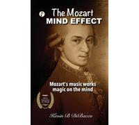 Kevin B Dibacco THE MOZART MIND EFFECT (Tascabile)