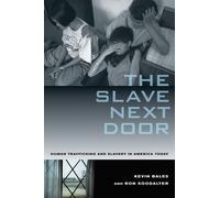 Kevin Bales Ron Soodalter The Slave Next Door (Tascabile)