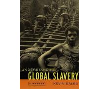 Kevin Bales Understanding Global Slavery (Tascabile)