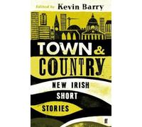 Kevin Barry Town and Country (Tascabile)