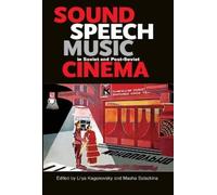 Kevin Bartig Sound, Speech, Music in Soviet and Post-Soviet Cinema (Tascabile)