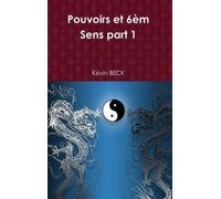 Kévin Beck Pouvoirs et 6èm Sens part 1 (Copertina rigida)