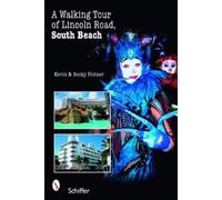 Kevin & Becky Plotner A Walking Tour of Lincoln Road, South Beach (Tascabile)