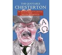 Kevin Belmonte The Quotable Chesterton (Tascabile)