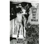 Kevin Bentley Let's Shut Out the World (Tascabile)