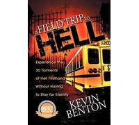 Kevin Benton A Field Trip to Hell (Tascabile)