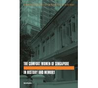 Kevin Blackburn The Comfort Women of Singapore in History and Memory (Tascabile)