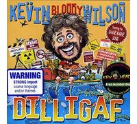 Kevin Bloody Wilson - Dilligaf