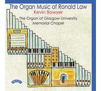 Kevin Bowyer Kevin Bowyer: The Organ Music of Ronald Law (CD) Album