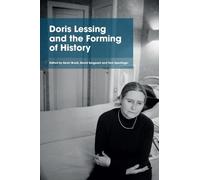 Kevin Brazil Doris Lessing and the Forming of History (Copertina rigida)