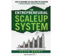 Kevin Brent The Entrepreneurial ScaleUp System (Tascabile)