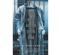 Kevin Brockmeier The Brief History of the Dead (Tascabile)