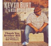 Kevin Burt & Big Medicine Thank You Brother Bill: A Tribute to Bill Withers (CD)