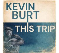 Kevin Burt This Trip (CD) Album (PRESALE 28/08/2026)