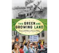 Kevin C. Armitage This Green and Growing Land (Copertina rigida) American Ways
