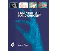 Kevin C Chung Essentials of Hand Surgery (Copertina rigida)