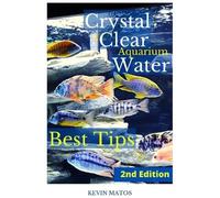 Kevin C Matos Crystal Clear Aquarium Water (Tascabile)