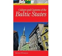 Kevin C. O'Connor Culture and Customs of the Baltic States (Copertina rigida)