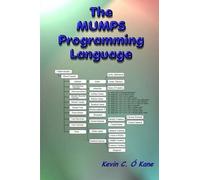 Kevin C O'Kane The Mumps Programming Language (Tascabile)