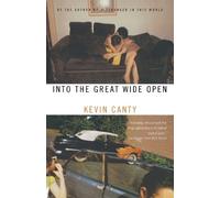 Kevin Canty Into the Great Wide Open (Tascabile) Vintage Contemporaries