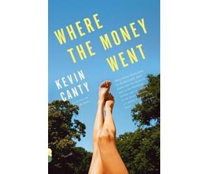 Kevin Canty Where the Money Went (Tascabile) Vintage Contemporaries