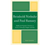 Kevin Carnahan Reinhold Niebuhr and Paul Ramsey (Copertina rigida)
