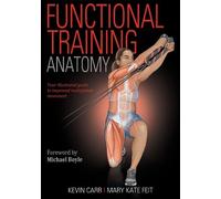 Kevin Carr Mary Kate Feit Functional Training Anatomy (Tascabile)