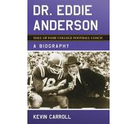 Kevin Carroll Dr. Eddie Anderson, Hall of Fame College Football Coac (Tascabile)