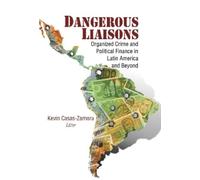 Kevin Casas-Zamora Dangerous Liaisons (Tascabile)