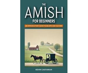 Kevin Castanian The Amish for Beginners (Tascabile)