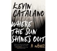 Kevin Catalano Where the Sun Shines Out (Copertina rigida)