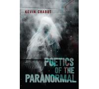 Kevin Chabot Poetics of the Paranormal (Tascabile)