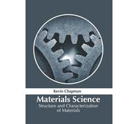 Kevin Chapman Materials Science: Structure and Characterizati (Copertina rigida)