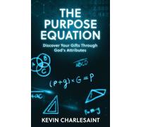 Kevin Charlesaint The Purpose Equation (Tascabile)