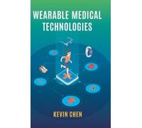 Kevin Chen Wearable Medical Technologies (Copertina rigida)