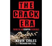 Kevin Chiles Esq Richard Ray The Crack Era (Copertina rigida) Crack Era