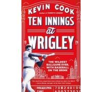 Kevin Cook Ten Innings at Wrigley (Tascabile)