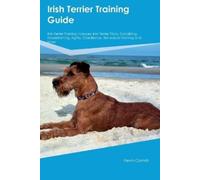 Kevin Cornish Irish Terrier Training Guide Irish Terrier Training In (Tascabile)
