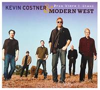 Kevin Costner & Modern West - FROM WHERE I STAND