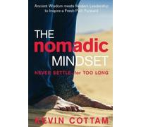 Kevin Cottam The Nomadic Mindset (Tascabile)