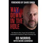 Kevin Cowherd Ed Norris Way Down in the Hole (Copertina rigida)