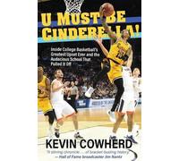 Kevin Cowherd U Must Be Cinderella (Tascabile)
