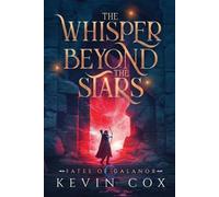 Kevin Cox The Whisper Beyond the Stars (Tascabile)