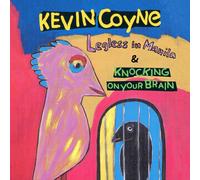 Kevin Coyne Legless in Manila & Knocking On Your Brain (CD) Album