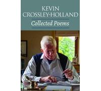 Kevin Crossley-Holland Collected Poems (Tascabile)
